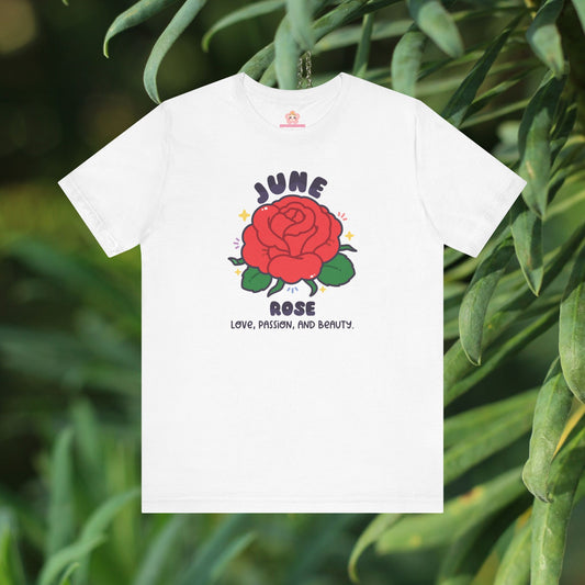 June Birth Flower T-Shirt | Rose | Unique Birthday Gifts for Her | BloomsByBirth Floral Tees